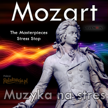 Mozart - Arcydzieła - Muzyka na stres